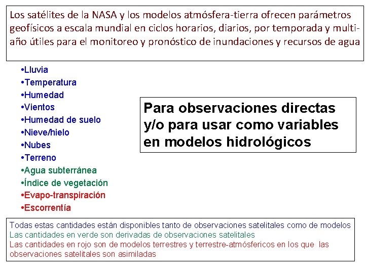 Los satélites de la NASA y los modelos atmósfera-tierra ofrecen parámetros geofísicos a escala