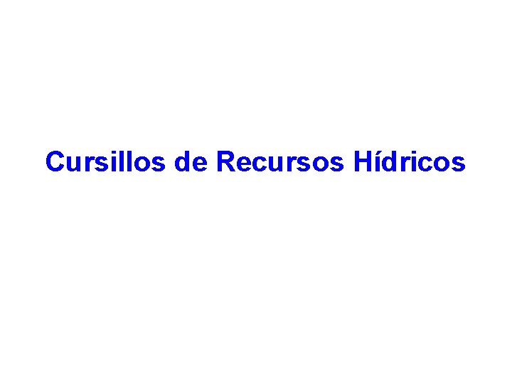 Cursillos de Recursos Hídricos 