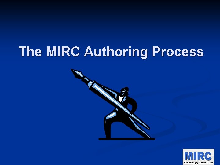 The MIRC Authoring Process 