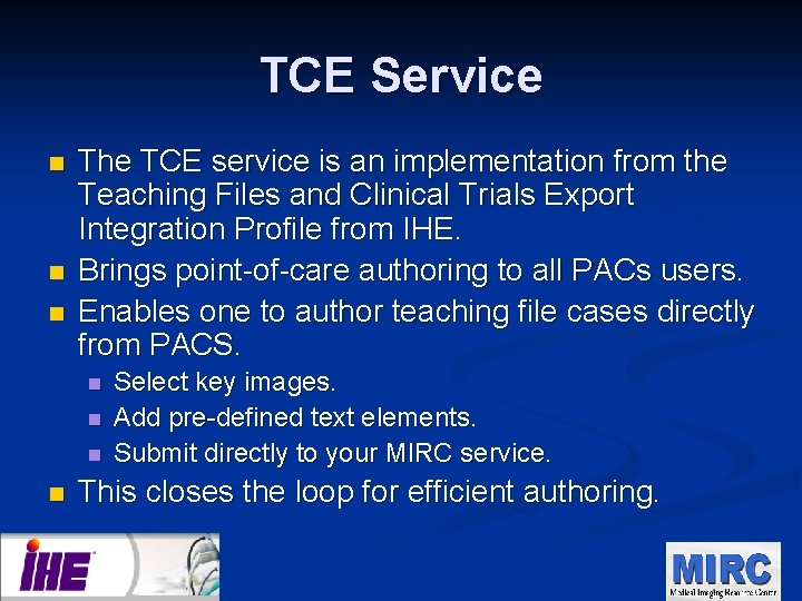 TCE Service n n n The TCE service is an implementation from the Teaching