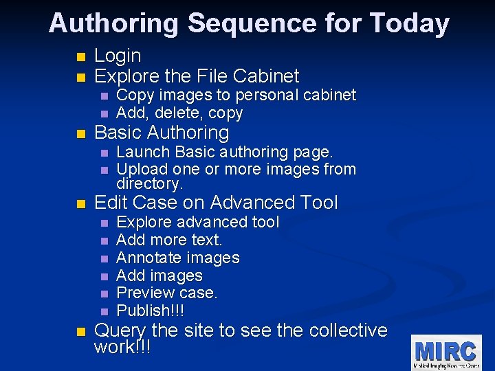 Authoring Sequence for Today n n Login Explore the File Cabinet n n Copy