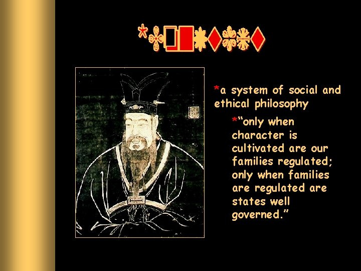 *a system of social and ethical philosophy *“only when character is cultivated are our