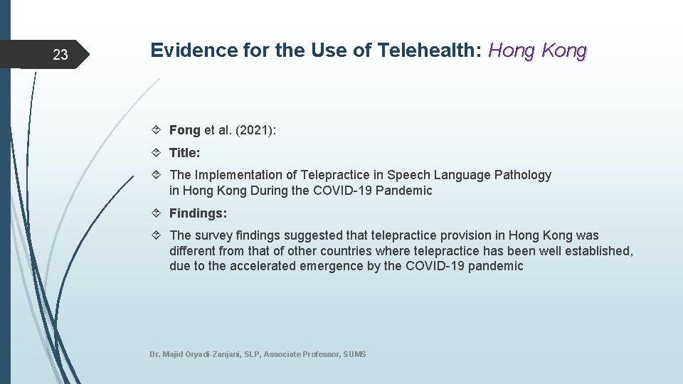 23 Evidence for the Use of Telehealth: Hong Kong Fong et al. (2021): Title:
