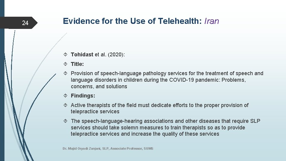 24 Evidence for the Use of Telehealth: Iran Tohidast et al. (2020): Title: Provision