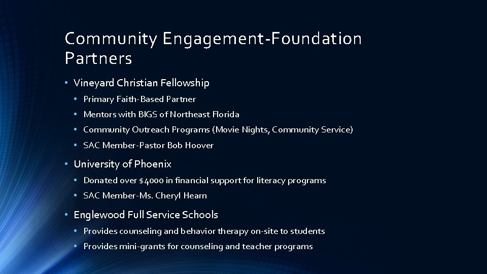 Community Engagement-Foundation Partners • Vineyard Christian Fellowship • Primary Faith-Based Partner • Mentors with