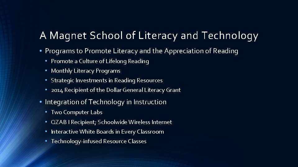 A Magnet School of Literacy and Technology • Programs to Promote Literacy and the