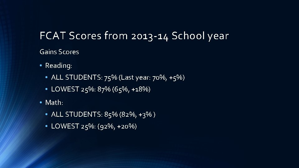 FCAT Scores from 2013 -14 School year Gains Scores • Reading: • ALL STUDENTS: