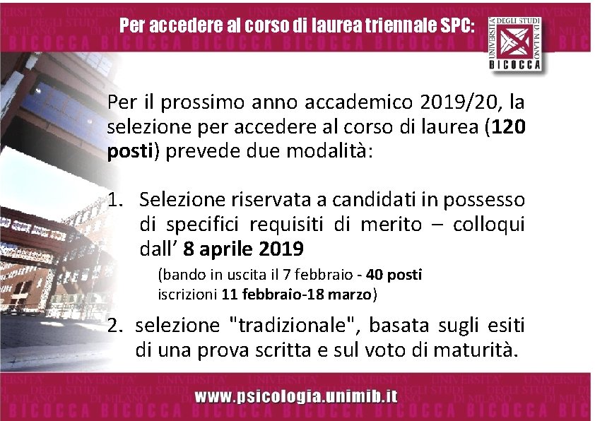 Per accedere al corso di laurea triennale SPC: Per il prossimo anno accademico 2019/20, Per accedere al corso di laurea triennale SPC: Per il prossimo anno accademico 2019/20,