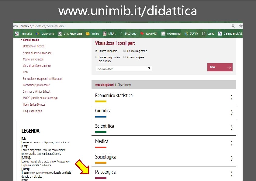 www. unimib. it/didattica Tutti i bandi sono reperibili su www. unimib. it sezione “offerta