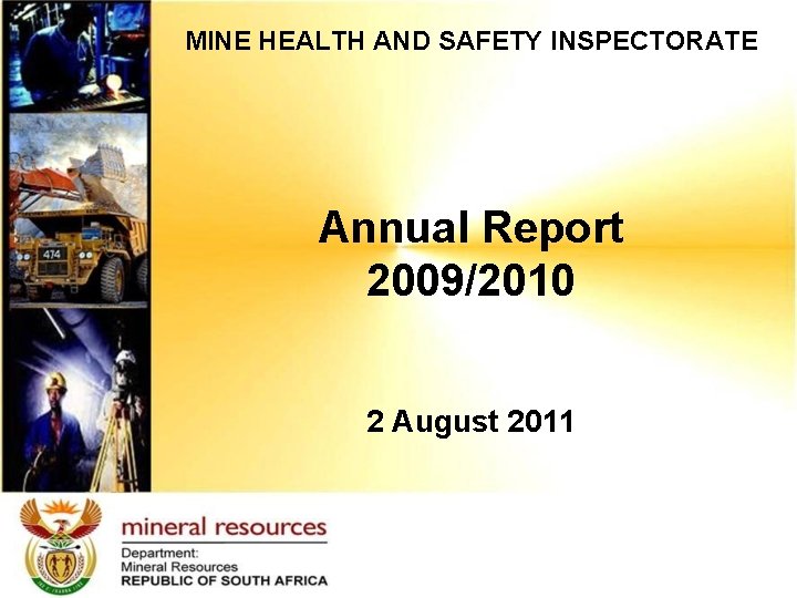 MINE HEALTH AND SAFETY INSPECTORATE Annual Report 2009/2010 2 August 2011 