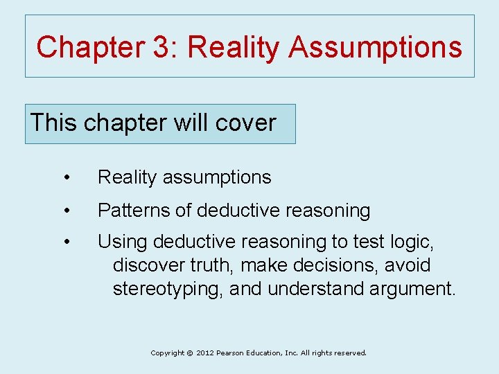 Chapter 3: Reality Assumptions This chapter will cover • Reality assumptions • Patterns of