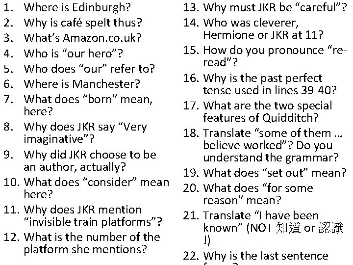 1. 2. 3. 4. 5. 6. 7. Where is Edinburgh? Why is café spelt 1. 2. 3. 4. 5. 6. 7. Where is Edinburgh? Why is café spelt