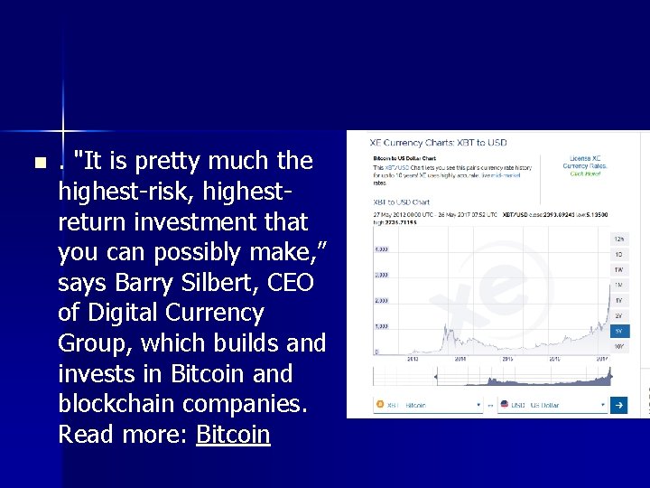 n . "It is pretty much the highest-risk, highestreturn investment that you can possibly