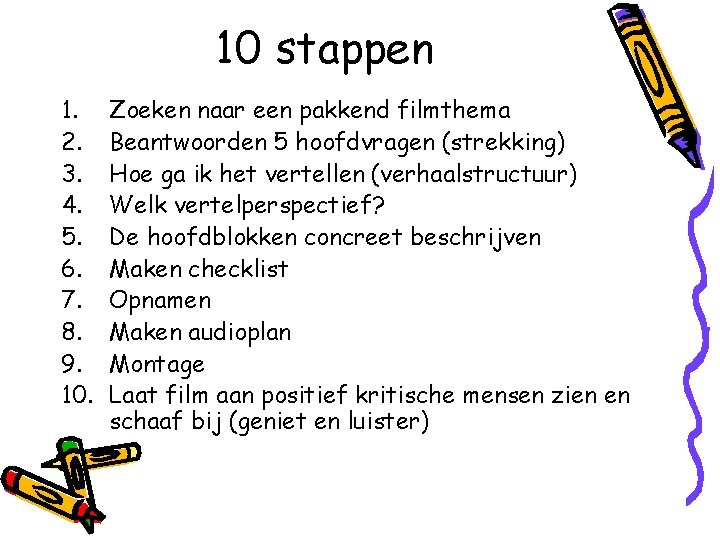 10 stappen 1. 2. 3. 4. 5. 6. 7. 8. 9. 10. Zoeken naar