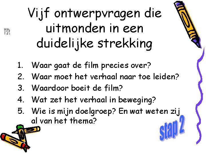 Vijf ontwerpvragen die uitmonden in een duidelijke strekking René Roeken 1. 2. 3. 4.