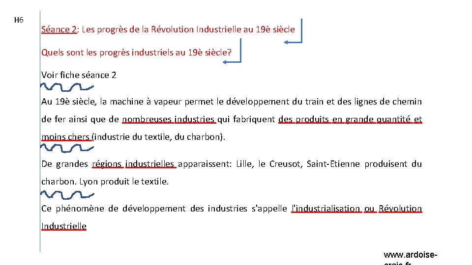 H 6 Séance 2: Les progrès de la Révolution Industrielle au 19è siècle Quels