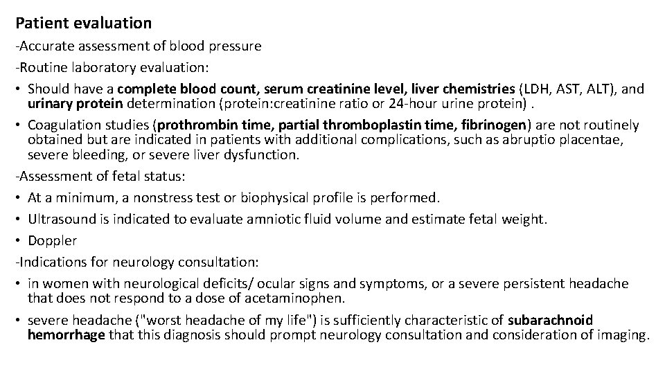 Patient evaluation -Accurate assessment of blood pressure -Routine laboratory evaluation: • Should have a