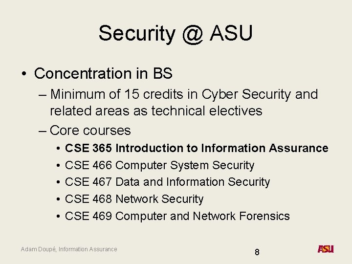 Security @ ASU • Concentration in BS – Minimum of 15 credits in Cyber