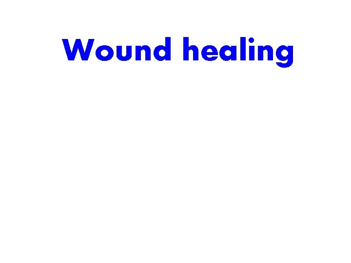 Wound healing 