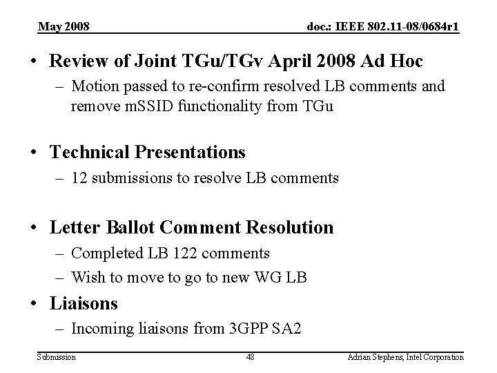 May 2008 doc. : IEEE 802. 11 -08/0684 r 1 • Review of Joint