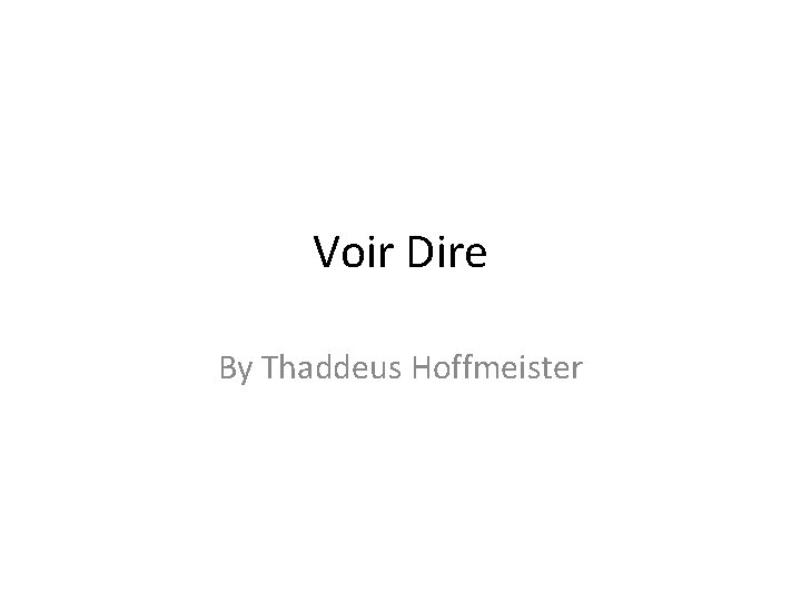 Voir Dire By Thaddeus Hoffmeister 