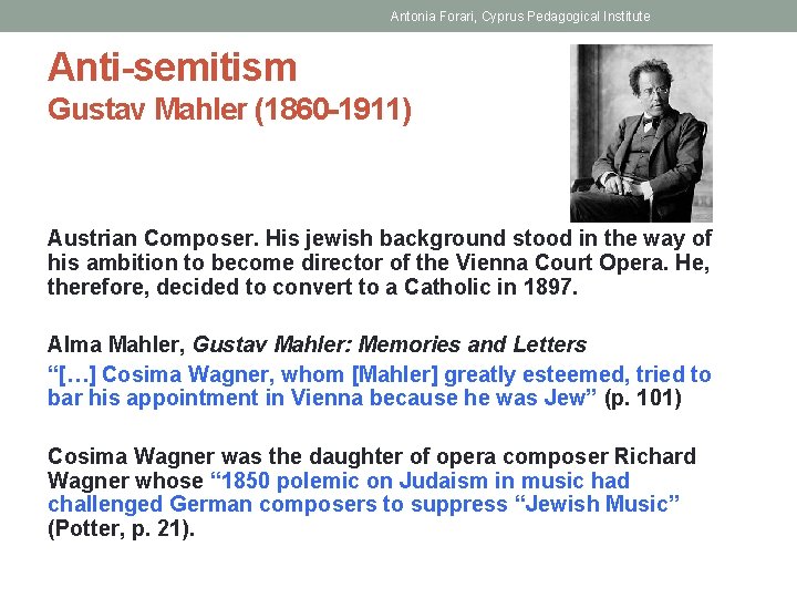Antonia Forari, Cyprus Pedagogical Institute Anti-semitism Gustav Mahler (1860 -1911) Austrian Composer. His jewish