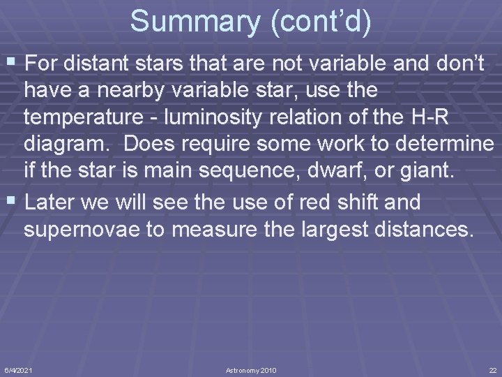 Summary (cont’d) § For distant stars that are not variable and don’t have a