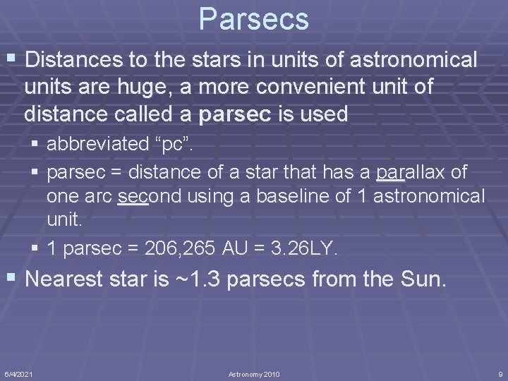 Parsecs § Distances to the stars in units of astronomical units are huge, a