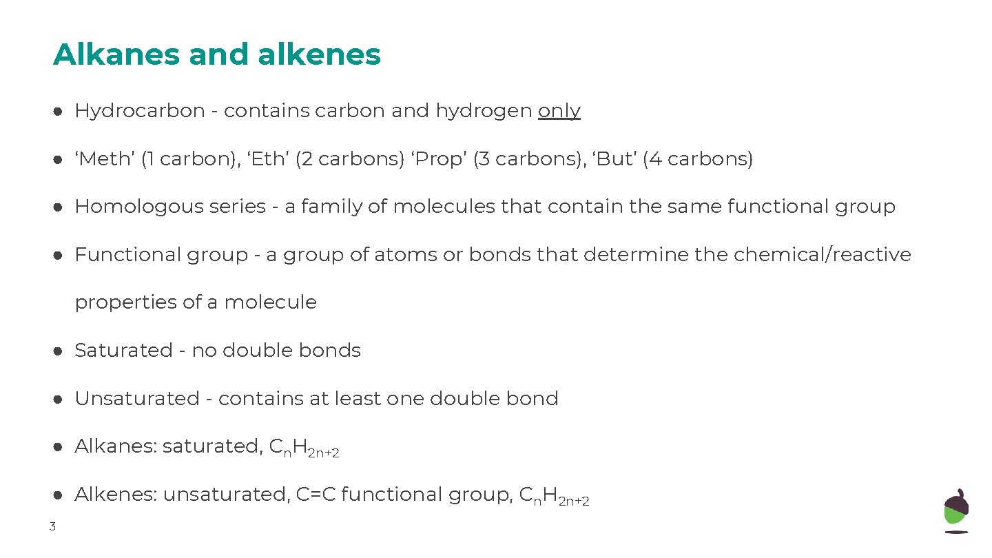 Alkanes and alkenes ● Hydrocarbon - contains carbon and hydrogen only ● ‘Meth’ (1