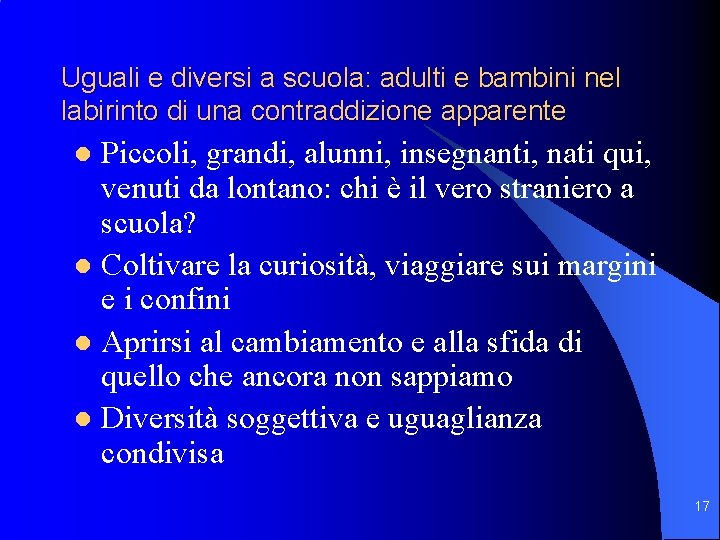 Uguali e diversi a scuola: adulti e bambini nel labirinto di una contraddizione apparente