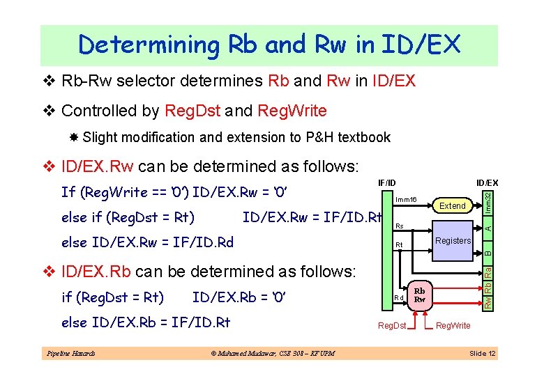 Determining Rb and Rw in ID/EX v Rb-Rw selector determines Rb and Rw in