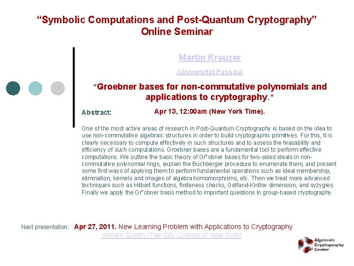 “Symbolic Computations and Post-Quantum Cryptography” Online Seminar Martin Kreuzer (Universitat Passau) "Groebner bases for