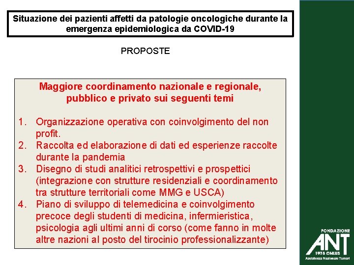 Situazione dei pazienti affetti da patologie oncologiche durante la emergenza epidemiologica da COVID-19 PROPOSTE