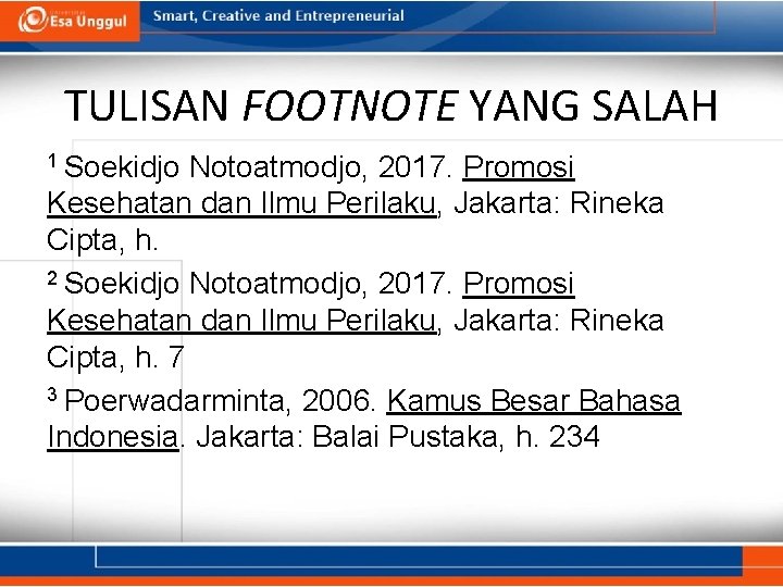 TULISAN FOOTNOTE YANG SALAH 1 Soekidjo Notoatmodjo, 2017. Promosi Kesehatan dan Ilmu Perilaku, Jakarta: