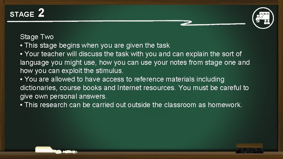 STAGE 2 Stage Two • This stage begins when you are given the task