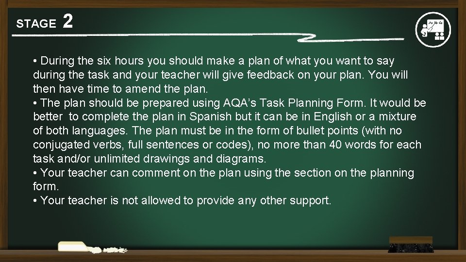 STAGE 2 • During the six hours you should make a plan of what