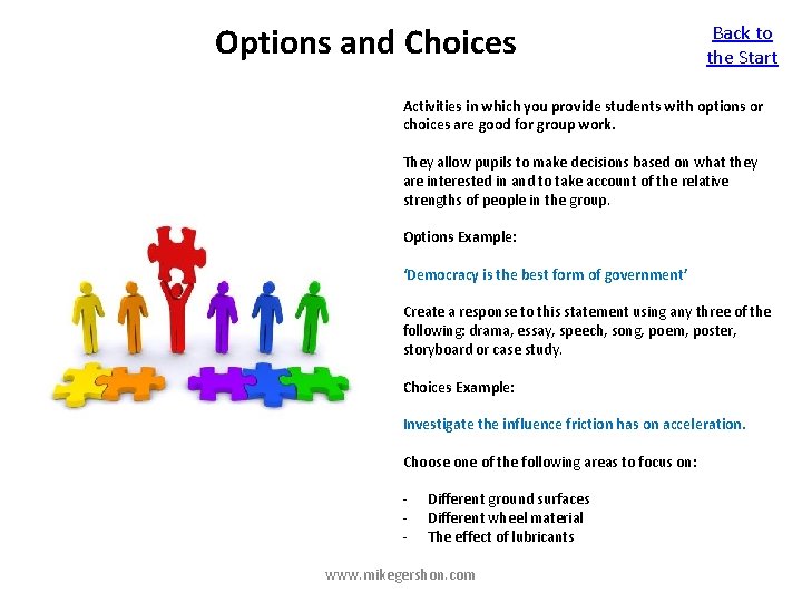 Options and Choices Back to the Start Activities in which you provide students with