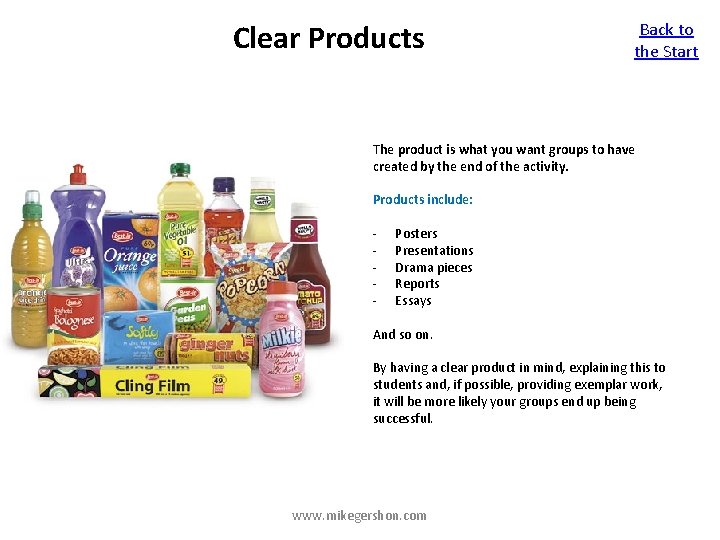 Clear Products Back to the Start The product is what you want groups to