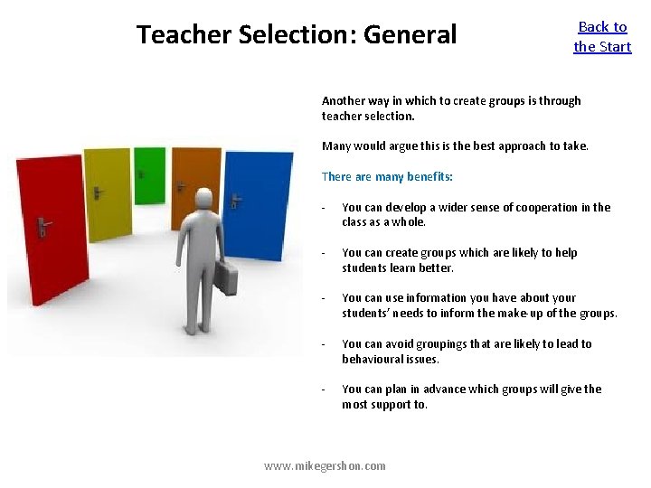 Teacher Selection: General Back to the Start Another way in which to create groups