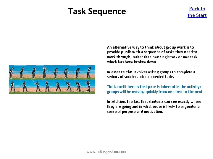 Task Sequence Back to the Start An alternative way to think about group work