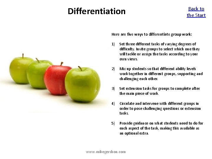 Differentiation Back to the Start Here are five ways to differentiate group work: 1)