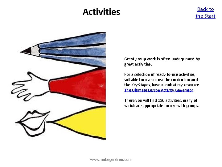 Activities Back to the Start Great group work is often underpinned by great activities.