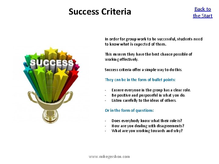 Success Criteria Back to the Start In order for group work to be successful,