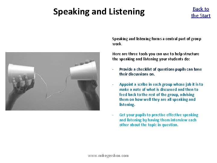 Speaking and Listening Back to the Start Speaking and listening forms a central part