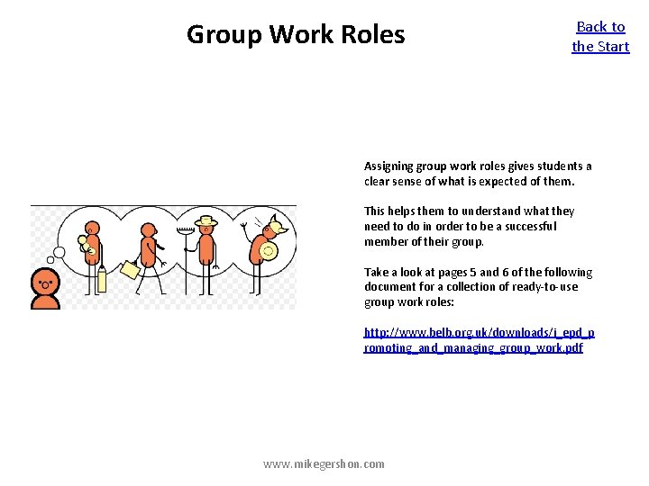 Group Work Roles Back to the Start Assigning group work roles gives students a