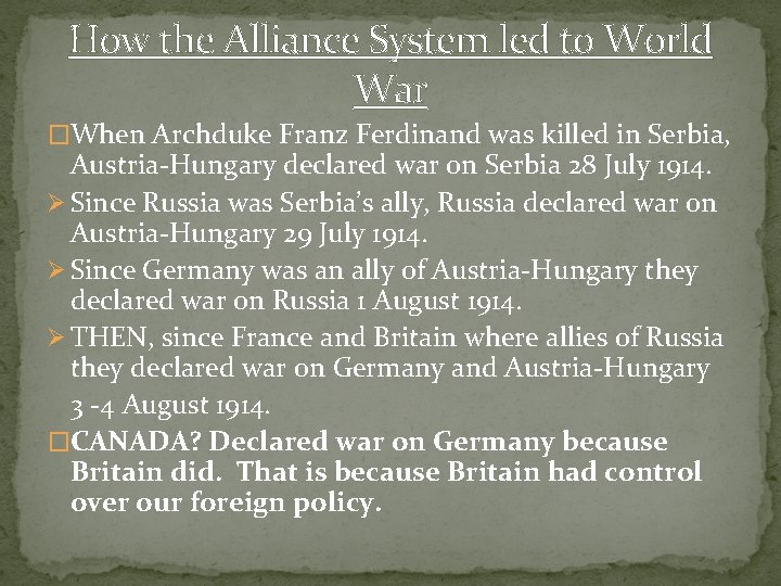 How the Alliance System led to World War �When Archduke Franz Ferdinand was killed
