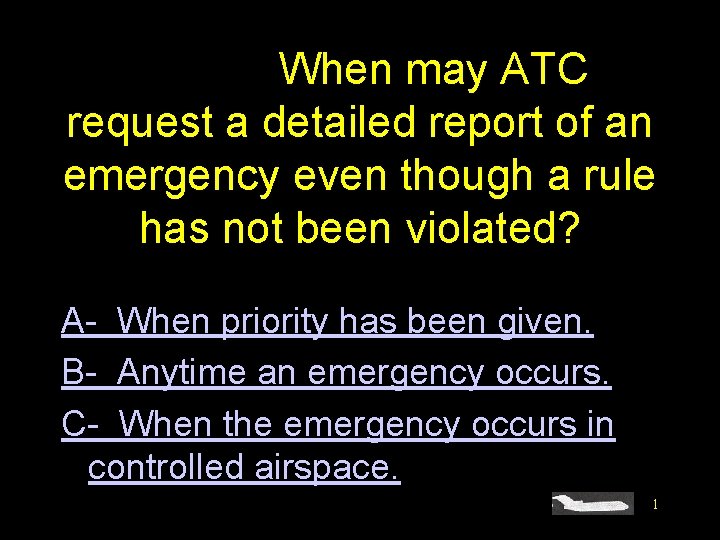 #4407. When may ATC request a detailed report of an emergency even though a