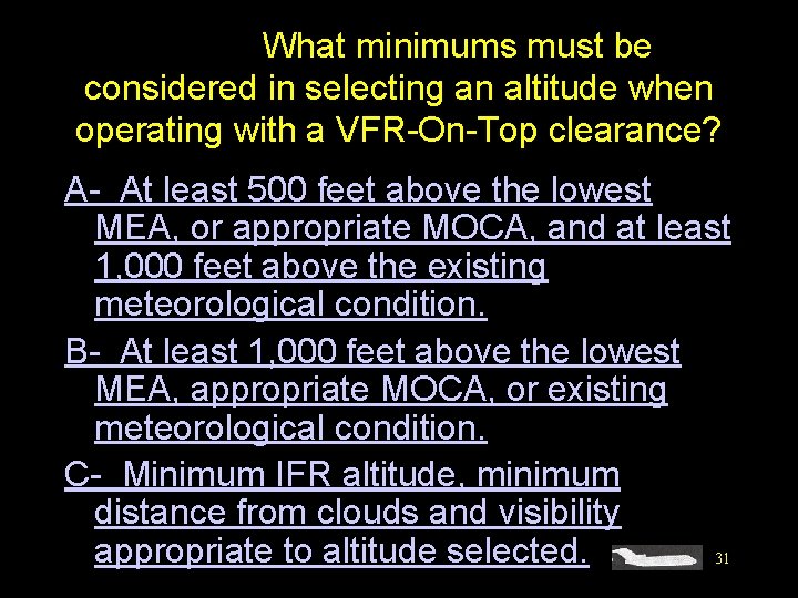 #4457. What minimums must be considered in selecting an altitude when operating with a