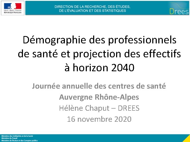 Démographie des professionnels de santé et projection des effectifs à horizon 2040 Journée annuelle