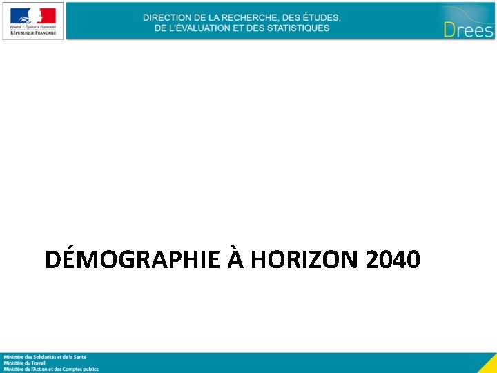 DÉMOGRAPHIE À HORIZON 2040 